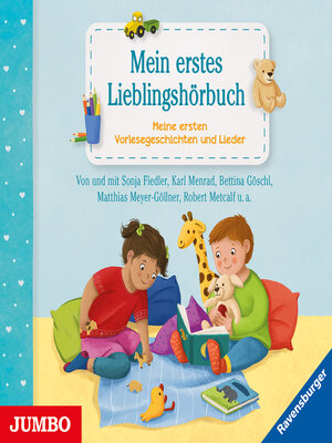cover image of Mein erstes Lieblingshörbuch. Erste Vorlesegeschichten und Lieder
